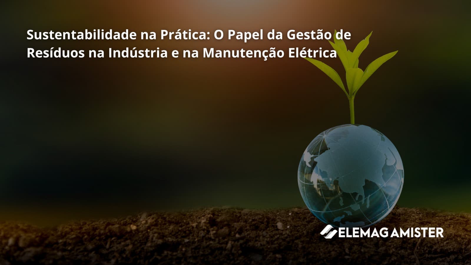 Sustentabilidade na prática: o papel da gestão de resíduos