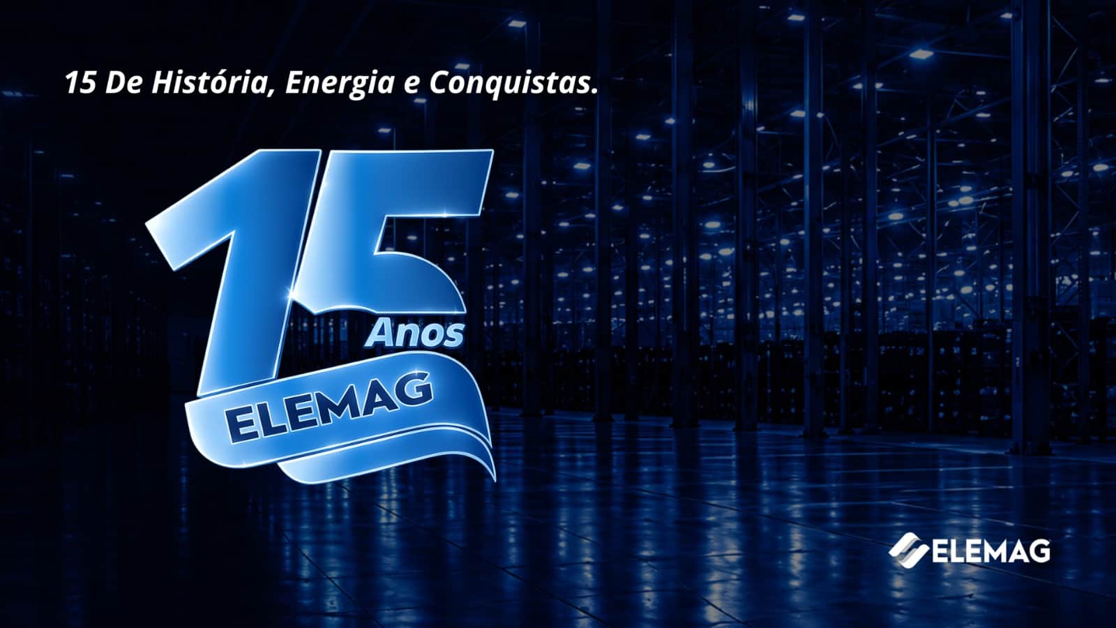 Elemag: 15 anos de parceria, inovação e crescimento