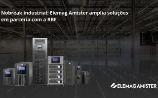 Nobreak industrial: Elemag Amister amplia soluções em parceria com a RBF