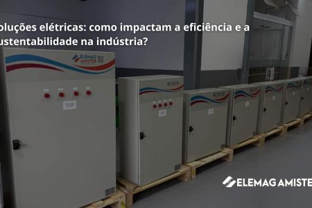 Soluções elétricas: como impactam a eficiência e a sustentabilidade na indústria?
